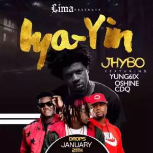 Jhybo - Iya Yin REMIX ft. CDQ, Yung6ix & Oshine